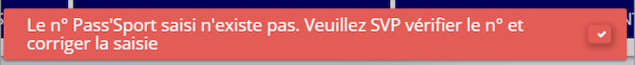 Message d'erreur: le n° pass Sport saisi n'existe pas. Veuillez SVP vérifier le n° et corriger la saisie